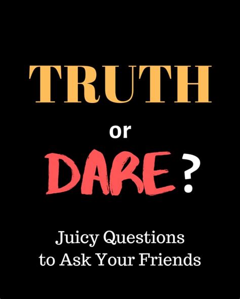 extreme truths and dares|400+ Embarrassing Truth or Dare Questions to Ask Your .